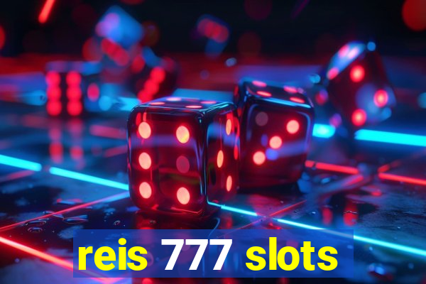 reis 777 slots